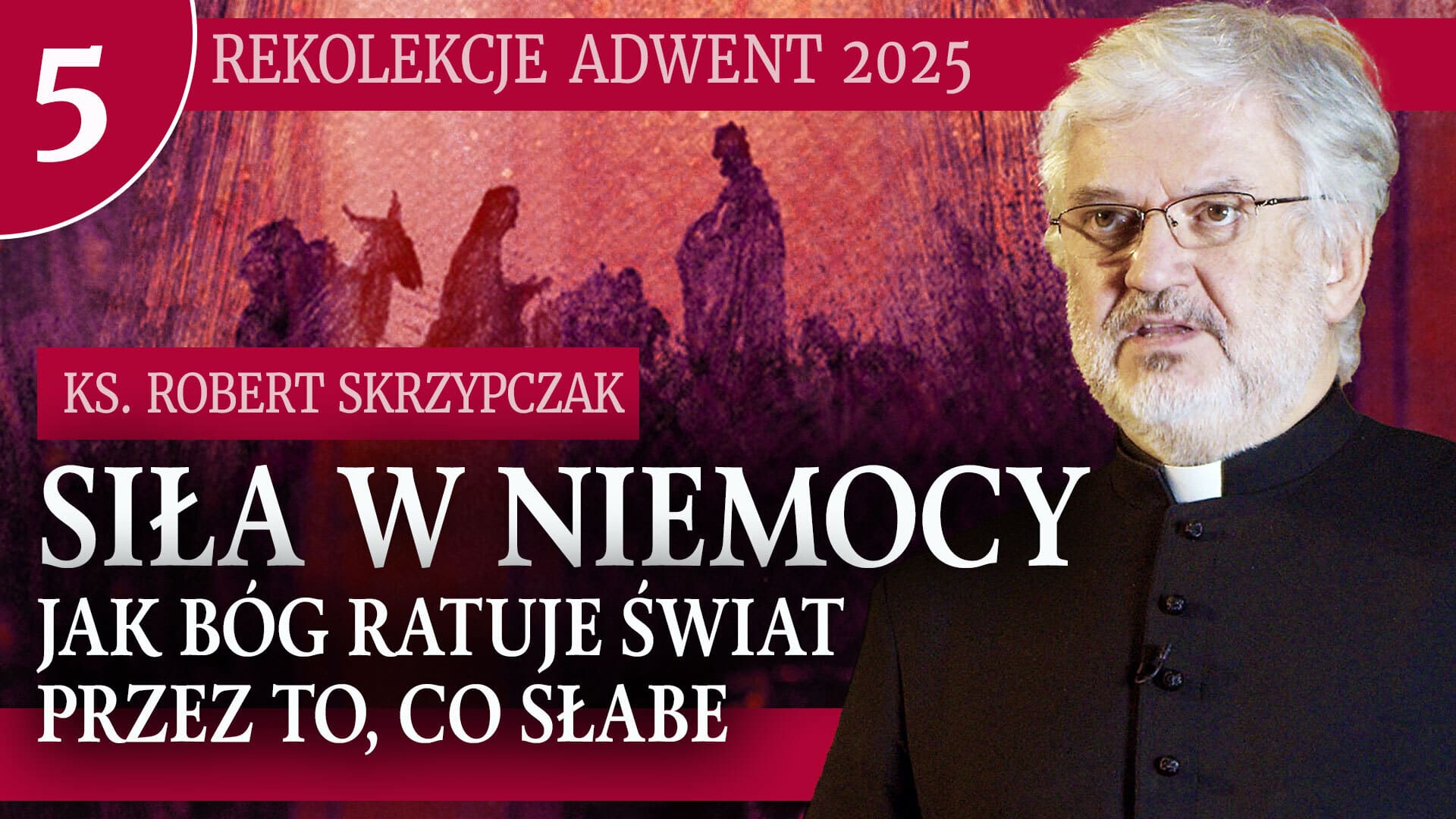 V. Siła w niemocy. Jak Bóg ratuje świat przez to, co słabe